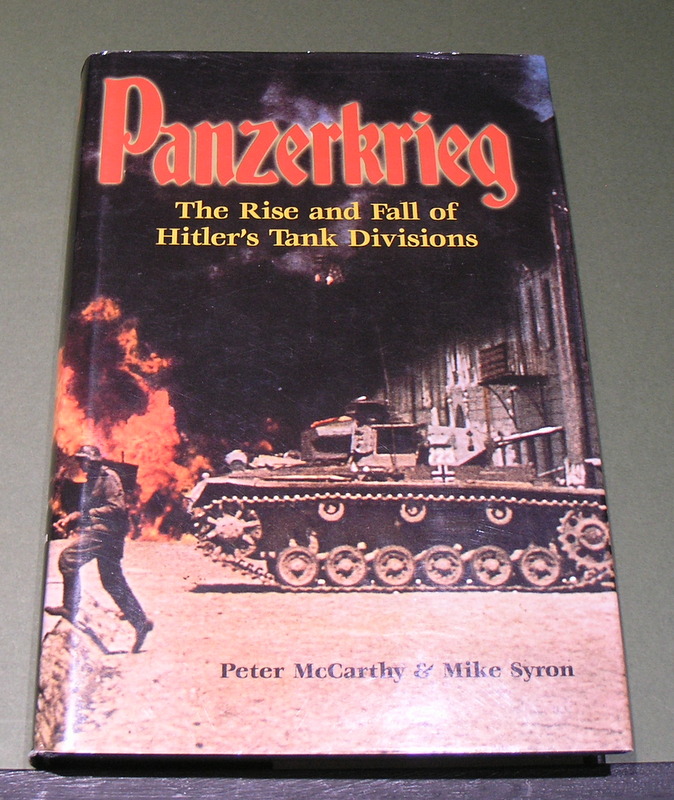 Panzerkrieg: The Rise and Fall of Hitler's Tank Divisions