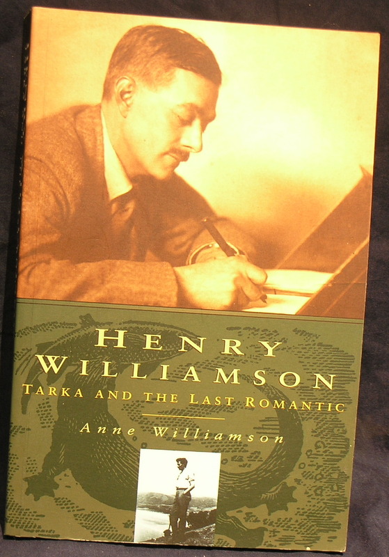 Henry Williamson: Tarka and the Last Romantic Image for Henry Williamson: Tarka and the Last Romantic