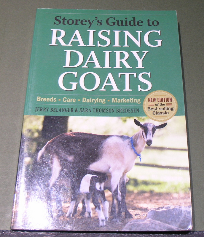 Storey's Guide to Raising Dairy Goats - Breeda. Care. Dairying. Marketing