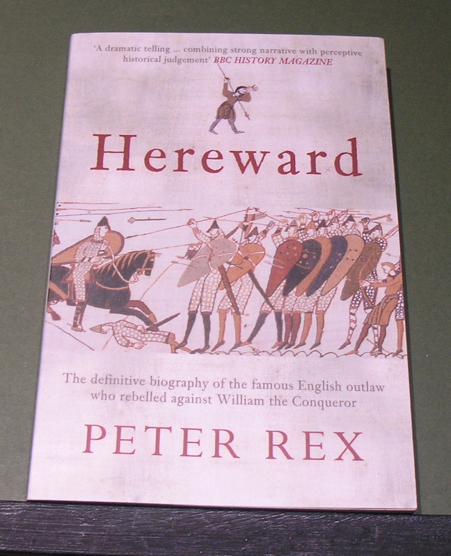 Hereward. the definitive biography of the famous English outlaw who rebelled against William the Conqueror