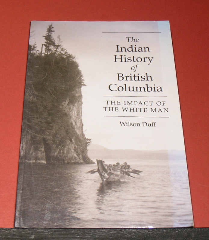 The Indian History of British Columbia - The Impact of the White Man