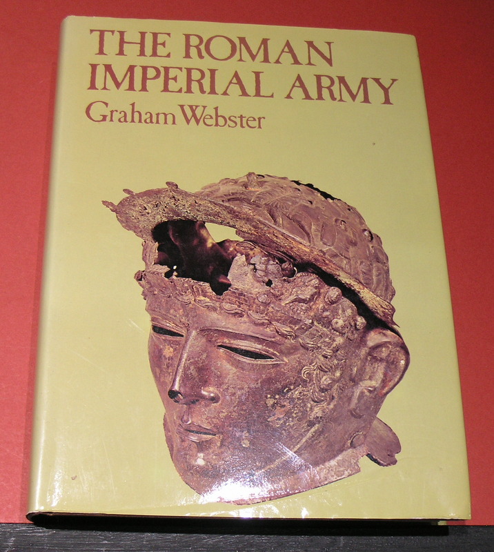 The Roman Imperial Army of the First and Second Centuries A.D.