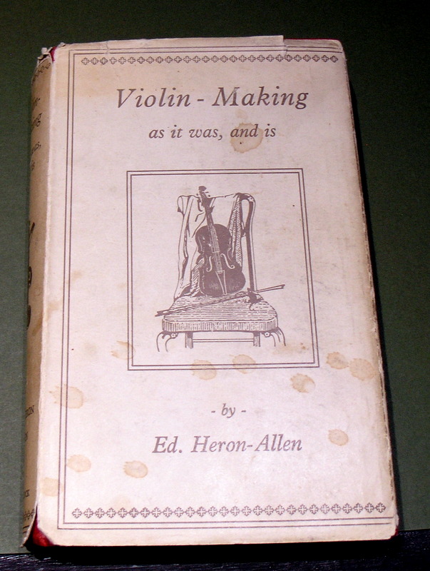 Volin - Making As it was and and is: being a historical theorectical and practical treatise on the art on the science and art of Violin-making