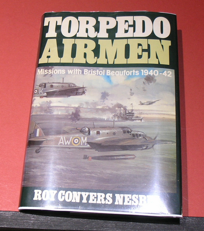 Torpedo Airmen ; Missions with Bristol Beauforts 1940 - 42