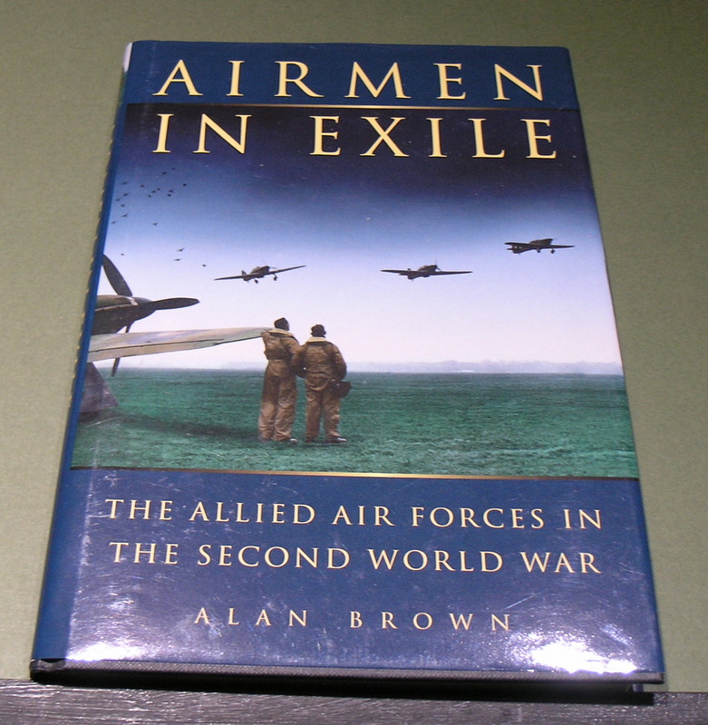 Airmen in Exile : The Allied Air Forces in The Second World War