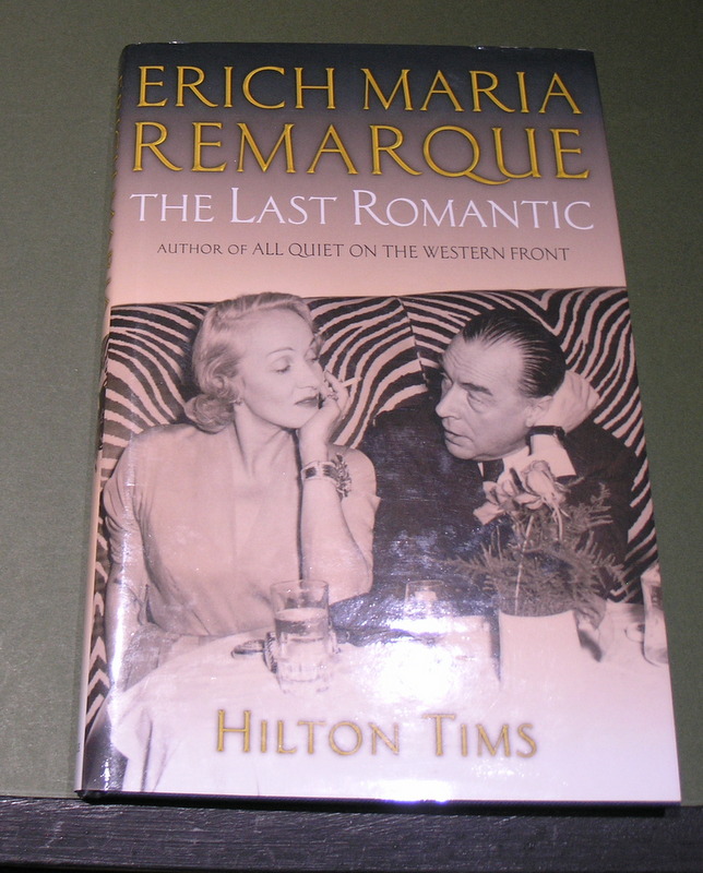 Erich Maria Remarque: The Last Romantic - author of All Quiet on the Western Front