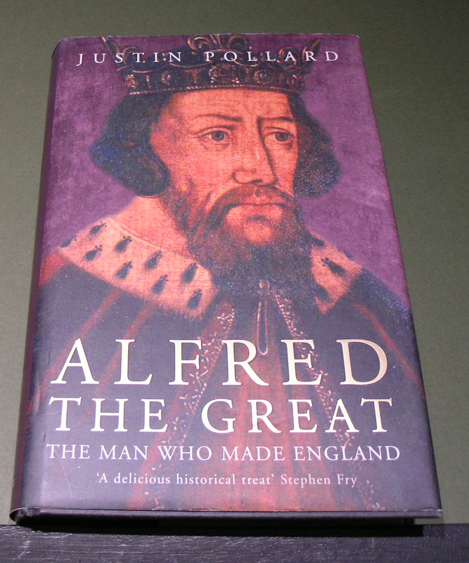 Alfred the Great : The Man Who Made England