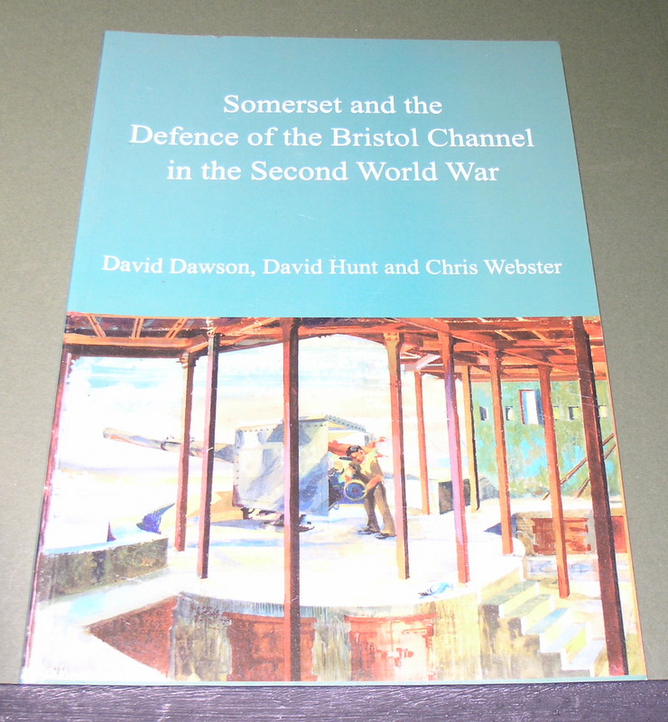 Somerset and the Defence of the Bristol Channel in the Second World War