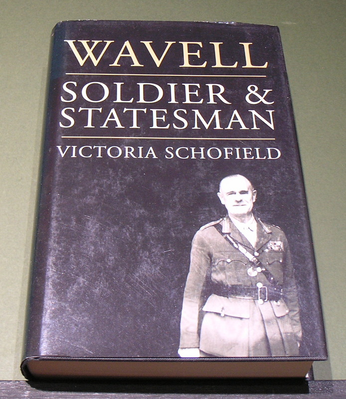 WAVELL: Soldier & Statesman
