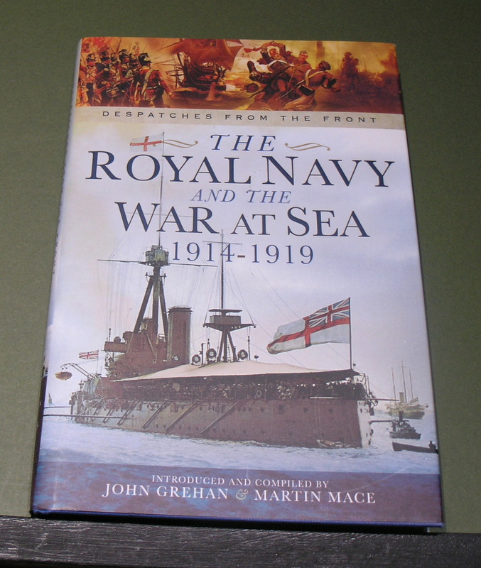 Despatches from the front- The Royal Navy and the War at Sea 1914-1919