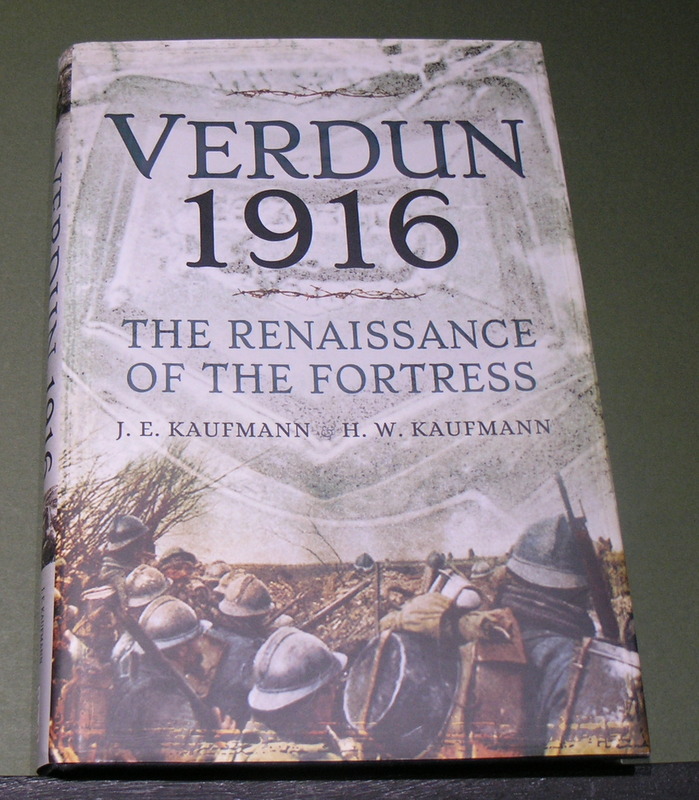 VERDUN 1916 The Renaissance of the fortress