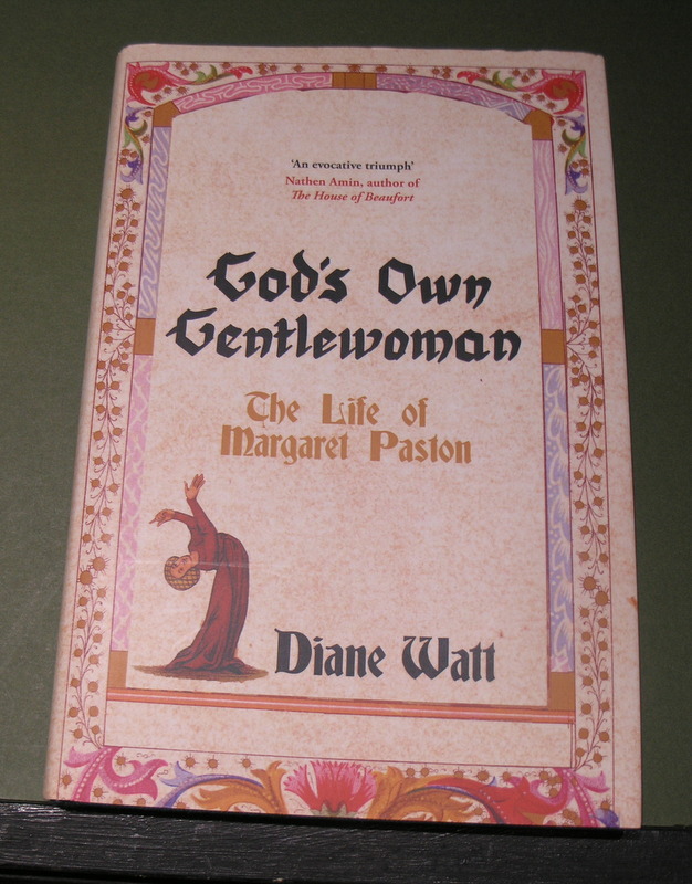 God's Own Gentlewoman The Life of Margaret Paston