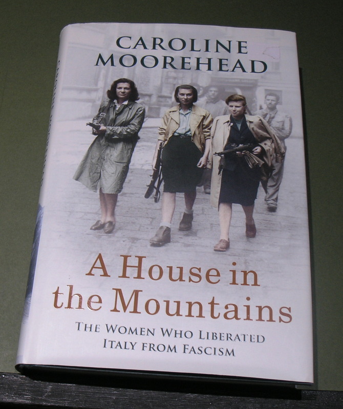 A House in the Mountains - the women who liberated Italy from Fascism