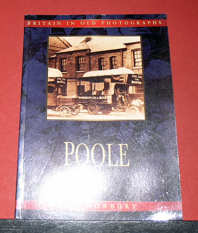Britain in old Photographs Series ; POOLE
