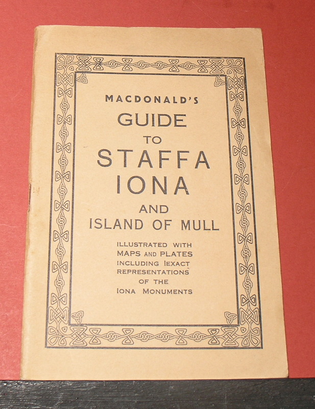 MacDonald's Guide to Staffa Iona and the Island of Mull - Illustrated with Maps and Plates including exact representations of the Iona Monuments