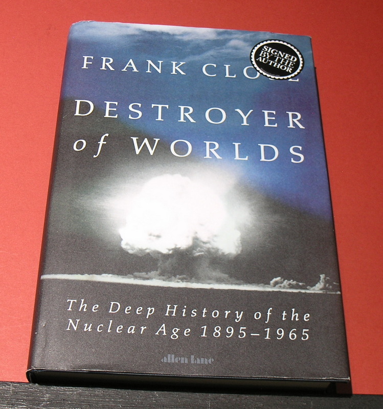Destroyer of Worlds: The Deep History of the Nuclear Age 1895 - 1965.