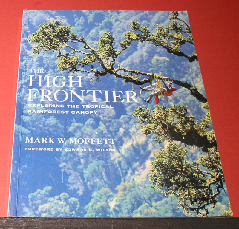 The High Frontier ; Exploring the Tropical Rainforest Canopy