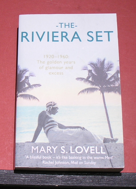 The Riviera Set 1920 - 1960 The golden year's of glamour and excess