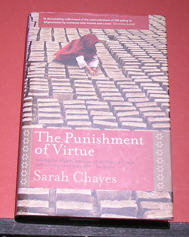 The Punishment of Virtue: walking the Afghan frontline of the War on Terror with a woman who has made it her home.