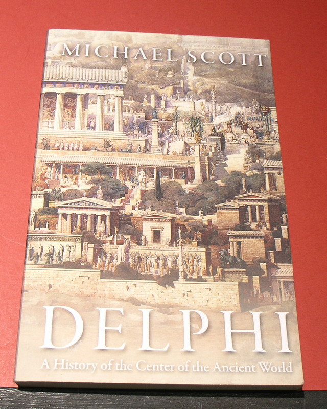 DELPHI- A History of the Center of the Ancient World