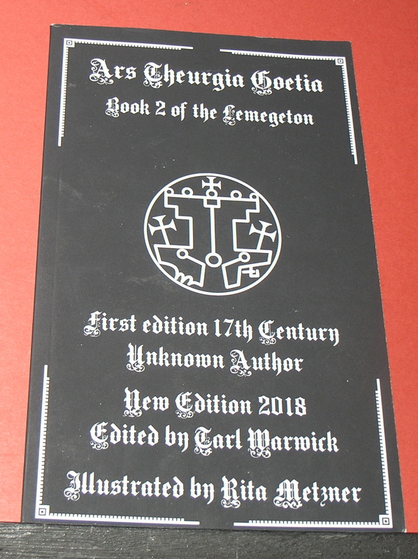 ARS THEURGIA GOETIA -Book II of the Lemegeton First Published in the 17th Century