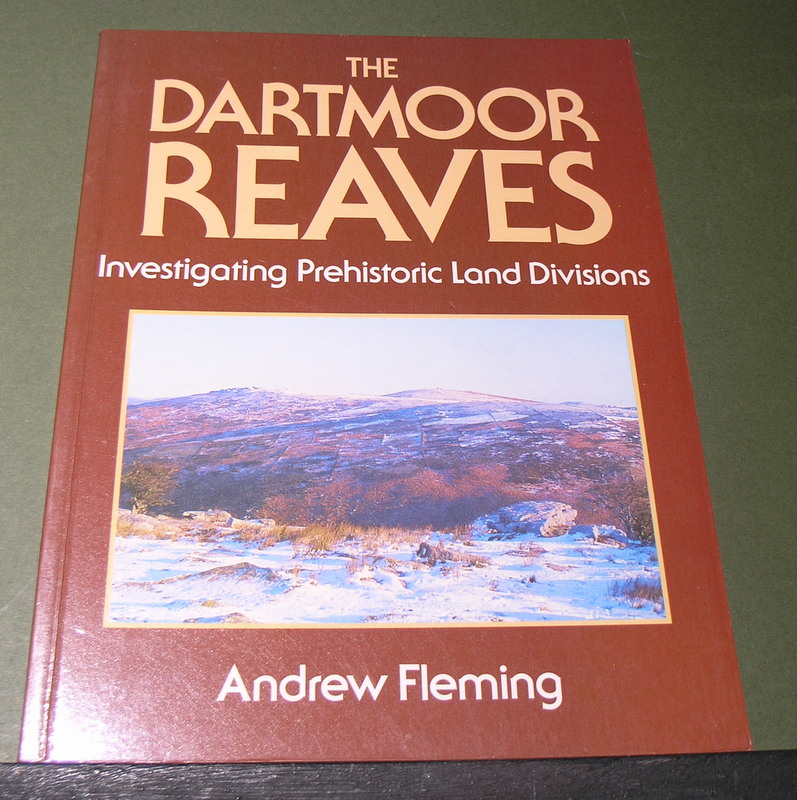 THE DARTMOOR REAVES ; Investigating Prehistoric Land Divisions