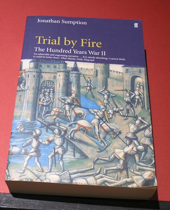 Trial by Fire : The Hundred Years War II