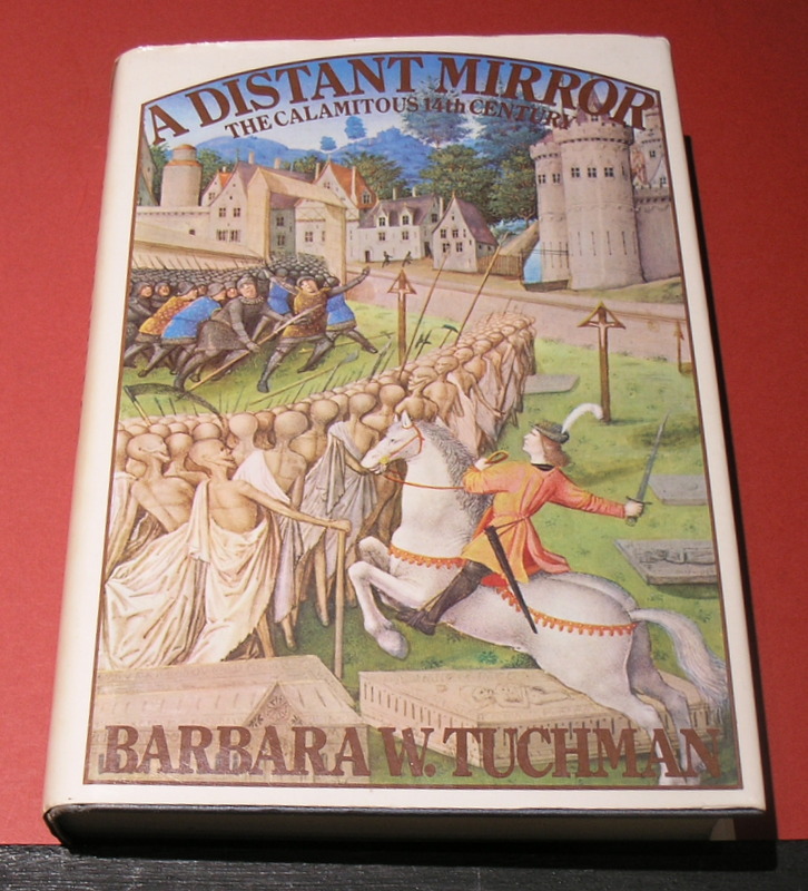 A Distant Mirror; The Calamitous 14th Century